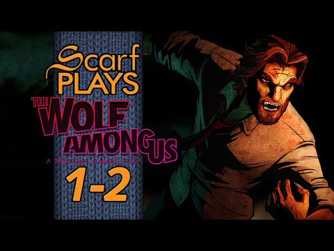 ScarfPlays Wolf Among Us - 1.2 Familiar Faces
