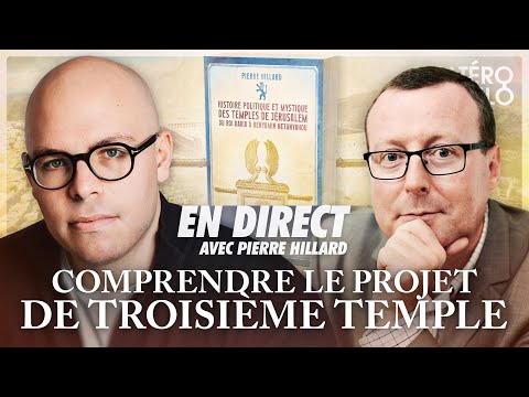 Comprendre le projet de construction du troisième temple | En direct avec Pierre Hillard