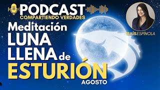 Meditación de luna llena esturión agosto