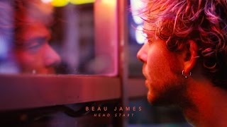 Beau James - Head Start [Official]