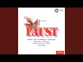Faust - opera in five acts (1989 Remastered Version) , Act IV: Vous qui faites l'endormie...