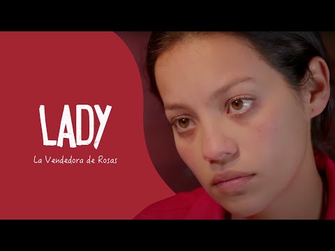 Thumbnail of the video: Lady, la Vendedora de Rosas | Tráiler Oficial | blim tv