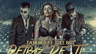 Farruko -  Detrás De Ti Ft  Jory Boy-   REMIX - J Quiles