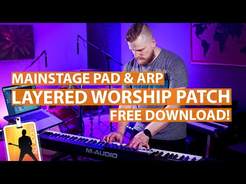 Ambient Layered Synth Pad + Worship Arp MainStage Patch - FREE Download!