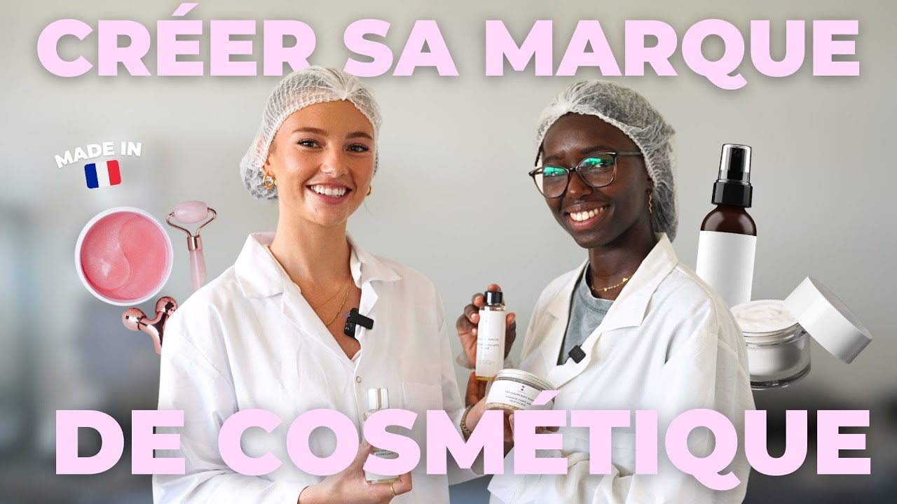 Créer sa MARQUE de COSMÉTIQUE - [made in FRANCE 🇫🇷]