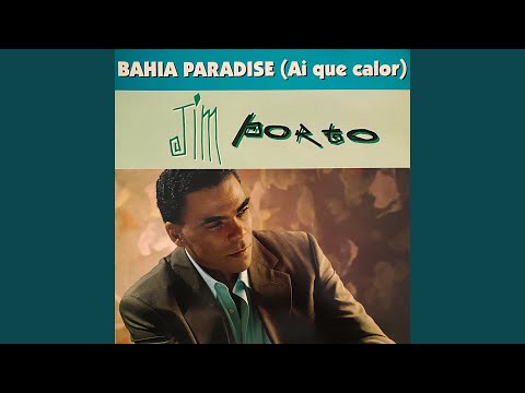 Bahia Paradise (Ai Que Calor) (Club Mix)