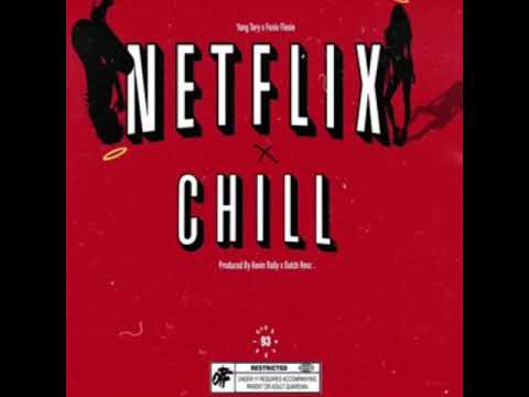 Yung Tory - Netflix n Chill FT. Fenix Flexin (Prod. Kevin Rolly x Dutch Revz)