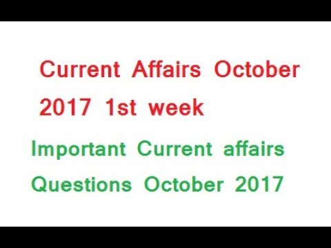 1st week current affair October  2017 || current affair October 1st week