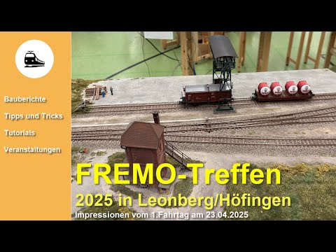 FREMO-Treffen 2025 in Leonberg/Höfingen - Impressionen vom 1. Fahrtag