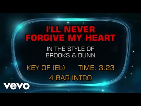 Never Forgive My Heart - Brooks And Dunn