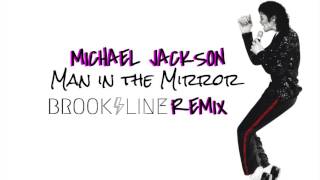 Michael Jackson Man in the Mirror - Brookline Remix