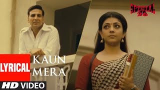 KAUN MERA Lyrical Special 26 Akshay KumarKajal Aga