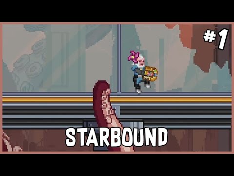 My First Proper Playthrough | Starbound (#1)