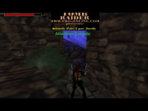 TRLE Tomb Raider mods custom level | Atlantis part 1 par Justin - Atlantean Cascade parti 1