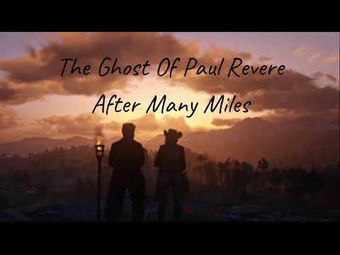 The Ghost Of Paul Revere - After Many Miles (Lyrics)