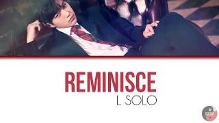 INFINITE(인피니트) - Reminisce(지난 날)(L Solo) (Color Coded Han|Rom|Eng Lyrics)