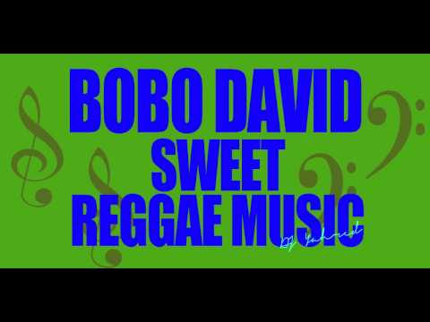 Bobo David - Sweet Reggae Music