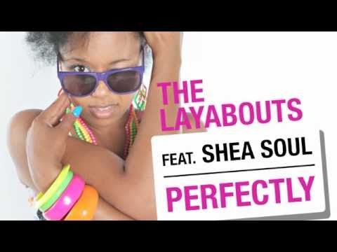 The Layabouts feat. Shea Soul - Perfectly (The Layabouts Vocal Mix)