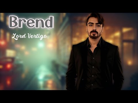 Lord Vertigo - Brend 2025 ( Official Music )