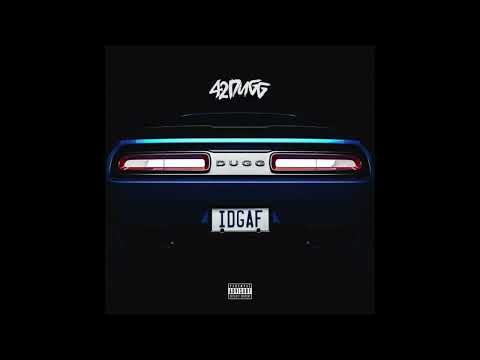 42 Dugg - IDGAF (AUDIO)