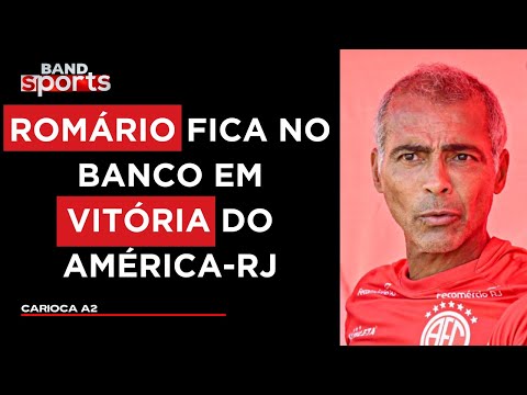 COM ROMÁRIO NO BANCO, AMÉRICA-RJ VENCE PETRÓPOLIS NA ABERTURA DO CARIOCA A2