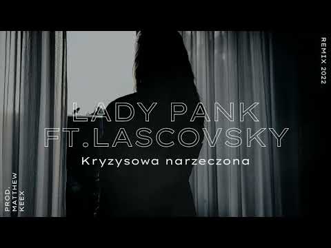 Lady Pank ft.Lascovsky - Kryzysowa narzeczona prod.Matthew Keex (REMIX)