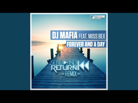Forever and a Day (feat. Miss Bex) (Send and Return Remix)