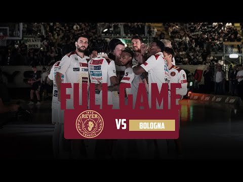 Virtus Segafredo Bologna - Umana Reyer Venezia: Gara 5 Quarti di Finale PO LBA 2024/25 - FULL GAME