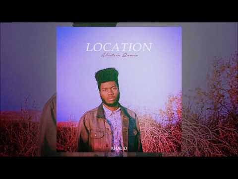 Khalid - Location (Alistair Remix)