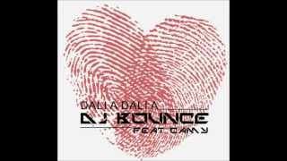 DJ BounCe ft. Camy - Dalia Dalia (Radio Edit)