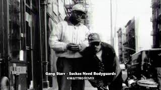 Gang Starr - Suckas Need Bodyguards Remix