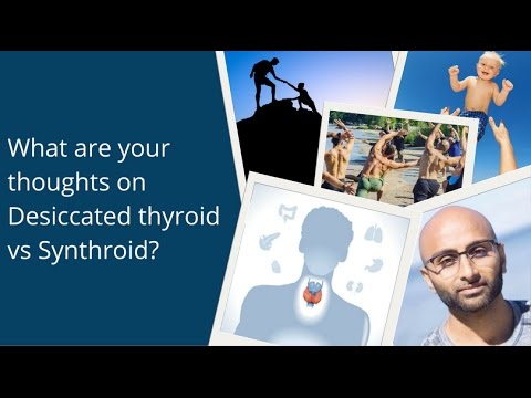 What are your thoughts on Desiccated Thyroid vs Synthroid? - YouTube