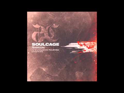 SOULCAGE - Nevermore