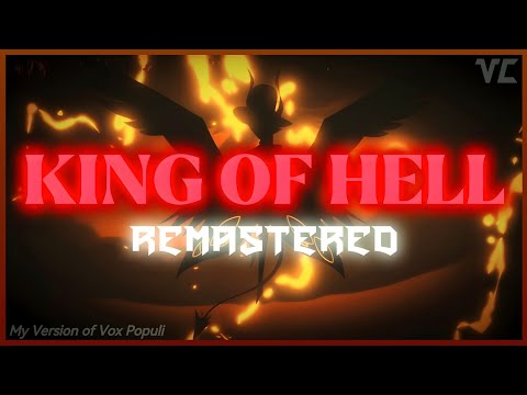 King of Hell: REMASTERED | My Version of Lucifer's EXTENDED Part (Vox Populi, Hazbin Hotel S2)