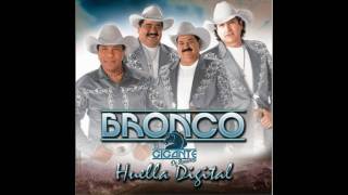 Adios adios amor BRONCO