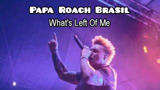 Papa Roach - What&#39;s Left Of Me (Legendado PT-BR)