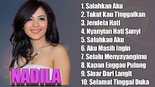 Download lagu Nadila Full Album Audio || Salahkan Aku - Takut Kau Tinggalkan - Jendela Hati - Nyanyian Hati Sunyi mp3