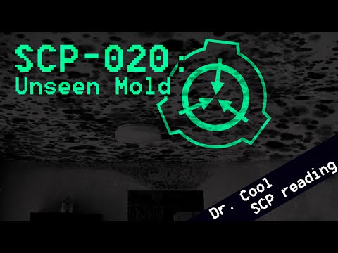 SCP-020 - [Unseen Mold] - SCP File - (Dr. Cool/ Class KETER)