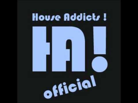 house addicts ! - higher