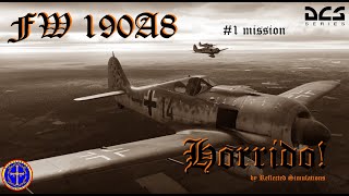 (DCS) Fw 190 A-8 Horrido! Campaign By Reflected Simulations - #1 Mission