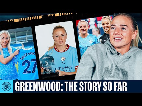 Alex Greenwood: The Story So Far | Man City