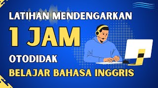 Download lagu 1 Jam latihan mendengarkan kalimat bahasa Inggris belajar otodidak berbahasa pelan mudah I Ep. 199 mp3