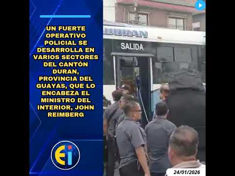 ⚠️ Fuerte operativo policial se desarrolla en varios sectores del cantón Duran, provincia del Guayas