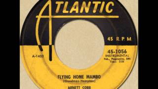 ARNETT COBB - FLYING HOME MAMBO [Atlantic 1056] 1955