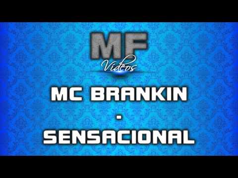 MC BRANKIN - SENSACIONAL [DJS PUFFE, FERRUGEM E KELVINHO] [LANÇAMENTO 2014]
