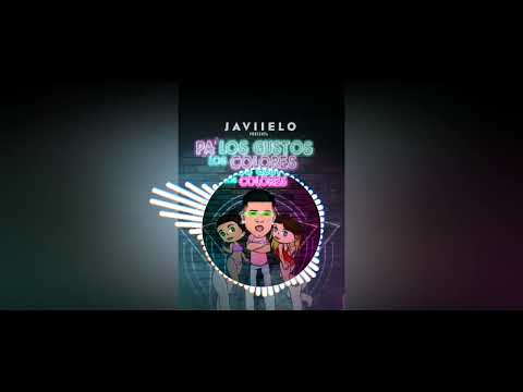 pa los gustos los colores javiielo (BASS BOOSTED)