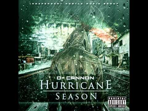 06) D-Cannon - Highed Up (Feat. G-Star DeeNiro) [Hurricane Season Mixtape]
