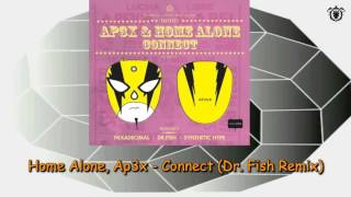 Home Alone, Ap3x - Connect (Dr. Fish Remix)
