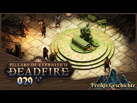 PILLARS OF ETERNITY 2 [029] ⚔️ Perikis Geschichte  -  Lets Play [GER/DEU]