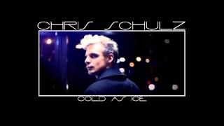 Chris Schulz - Cold As Ice